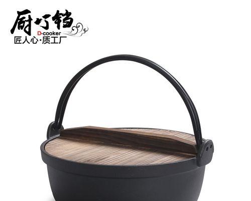 南部铁锅的独特魅力（探寻南部铁锅的传统制作工艺和卓越品质）-第1张图片-星耀数码